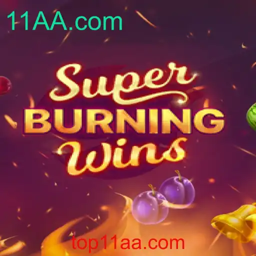 Descubra o Fascinante Mundo de SuperBurningWins com 11AA.com